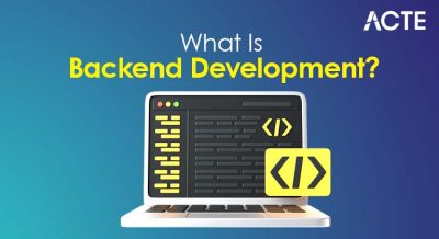 What Is Backend Development Article