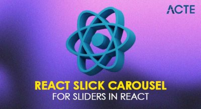 React Slick Carousel for Sliders in React Article