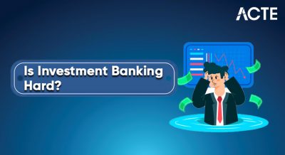 Is Investment Banking Hard Article