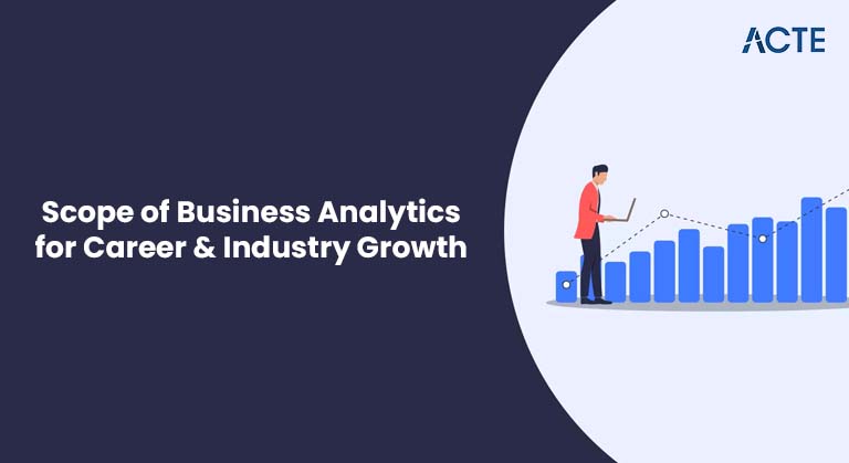 Scope of Business Analytics for Career & Industry Growth Article