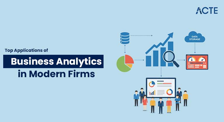 Top Applications of Business Analytics in Modern Firms Article