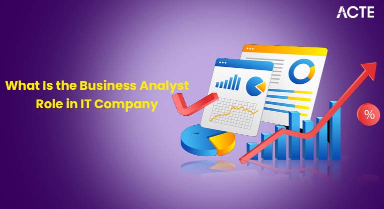 What Is the Business Analyst Role in IT Company Article