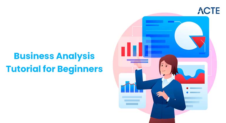 Business Analysis Tutorial for Beginners Article