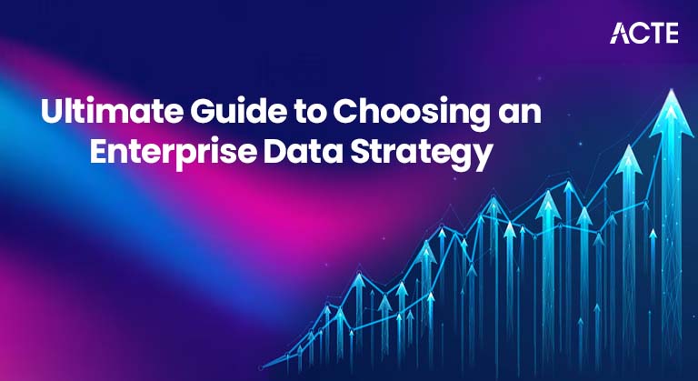 Ultimate Guide to Choosing an Enterprise Data Strategy Article