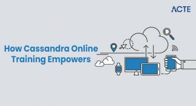 How Cassandra Online Training Empowers Article