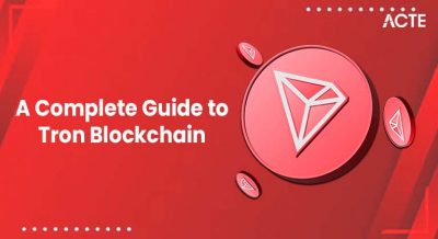 A Complete Guide to Tron Blockchain Article