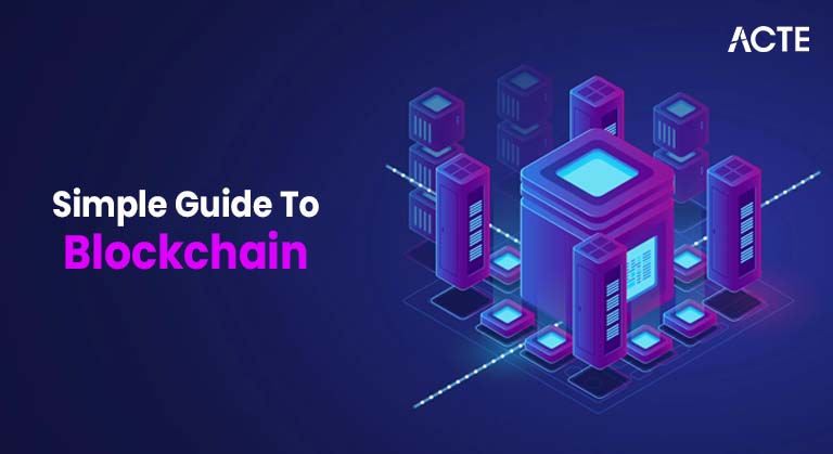 Simple Guide To Blockchain Article