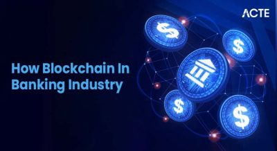 How Blockchain In Banking Industry Article