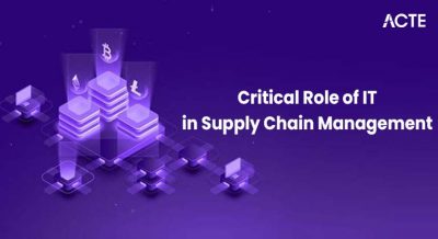Critical Role of IT in Supply Chain Management Article