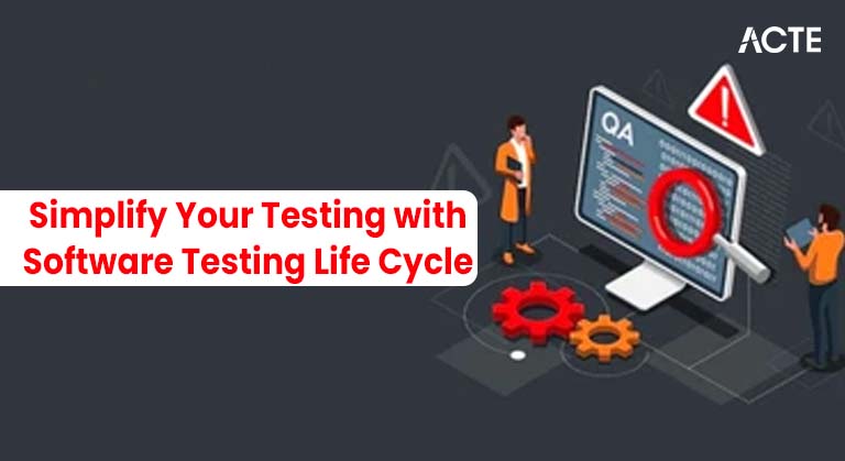 Simplify Your Testing with Software Testing Life Cycle Article