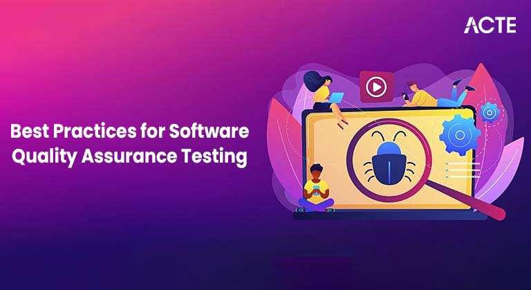 Best Practices for Software Quality Assurance Testing Article