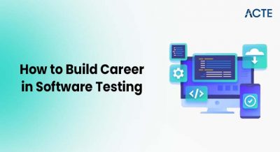How to Build Career in Software Testing Article