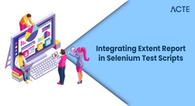 Integrating Extent Report in Selenium Test Scripts Article