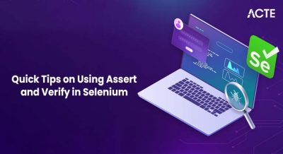 Quick Tips on Using Assert and Verify in Selenium Article