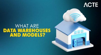 What are Data warehouses and models Article