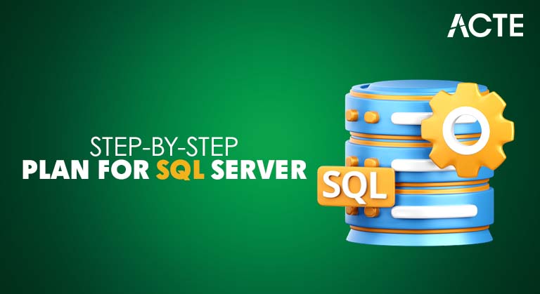 Step-by-Step Plan For SQL Server Article