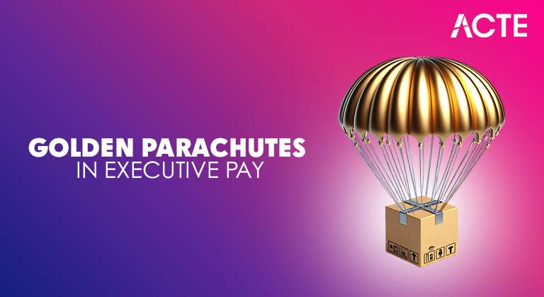 Golden Parachutes In Executive Pay Article