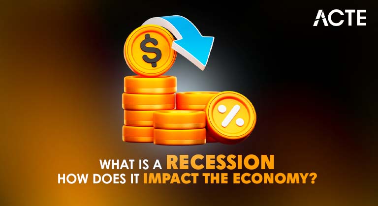 What Is a Recession and How Does It Impact the Economy Article