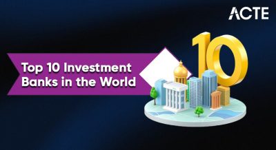 Top 10 Investment Banks in the World Article