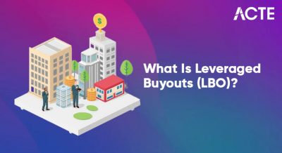 What Is Leveraged Buyouts (LBO) Article