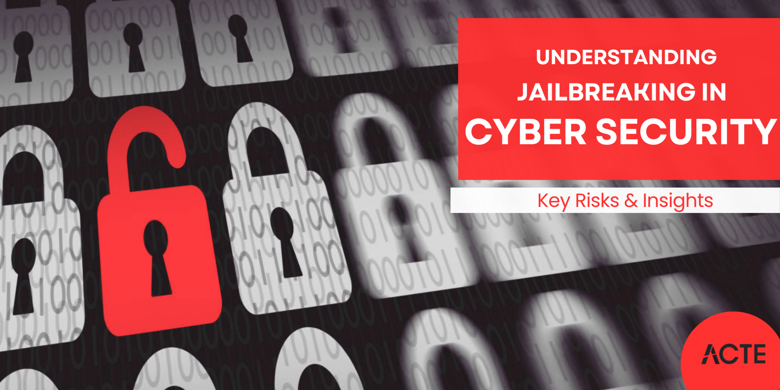 Jailbreaking in Cyber Security - Article