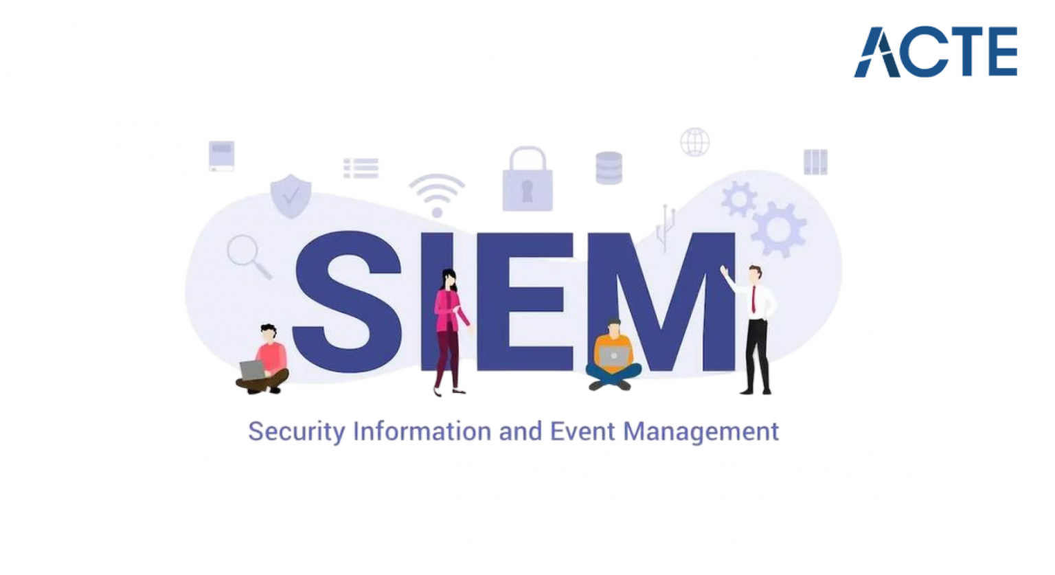 Guide To Security Information and Event Management | Updated 2026