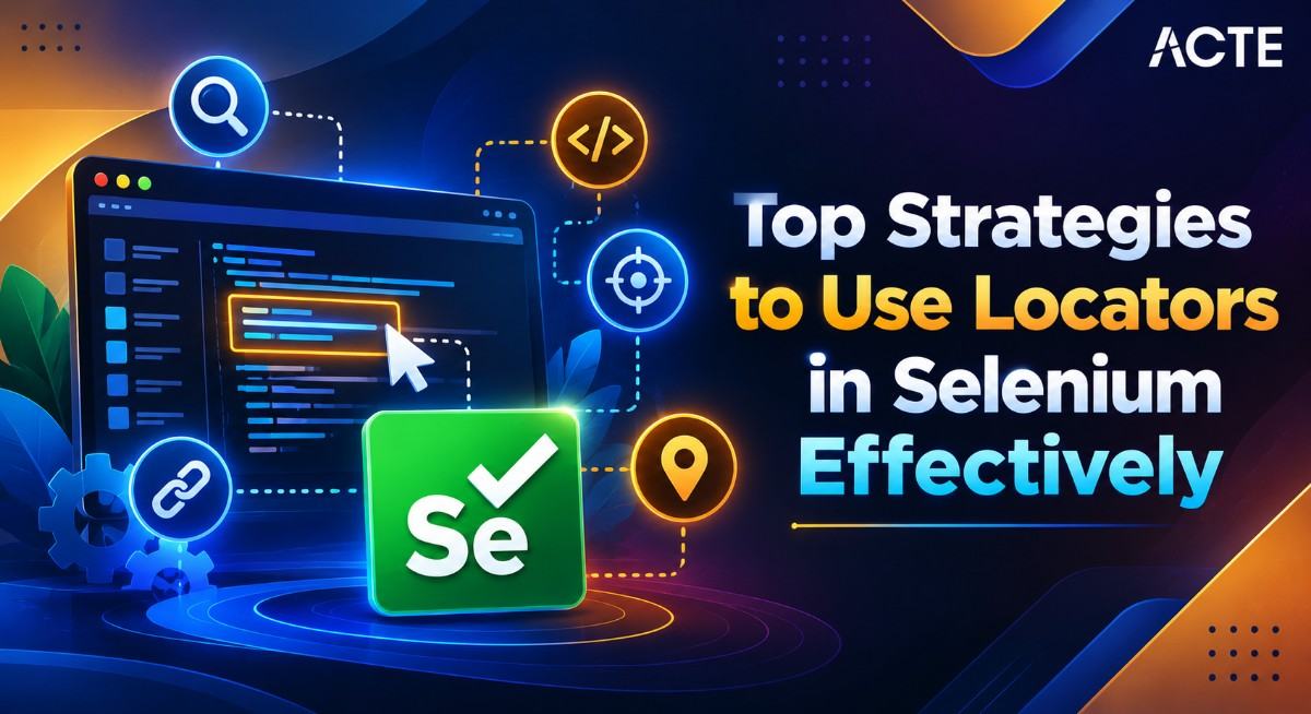 Top Strategies to Use Locators in Selenium Effectively Article