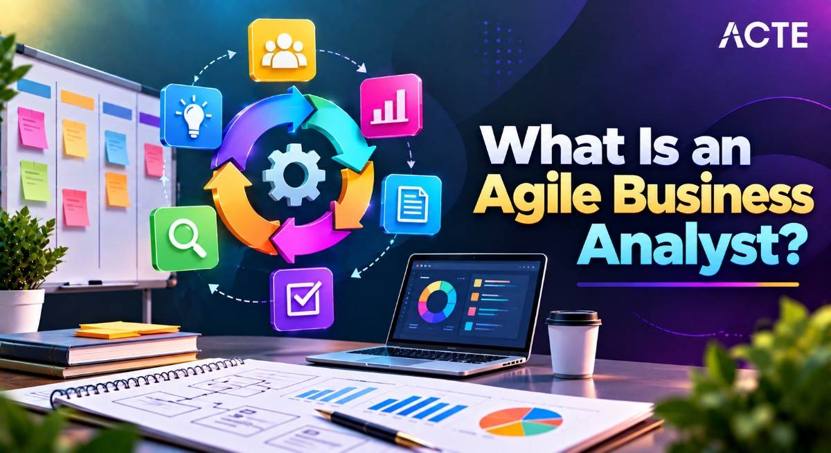 What Is an Agile Business Analyst? Article