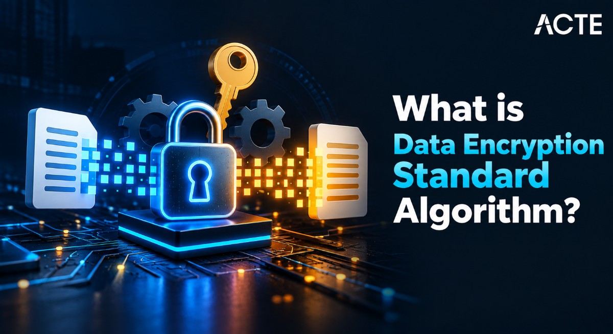 What is Data Encryption Standard Algorithm?