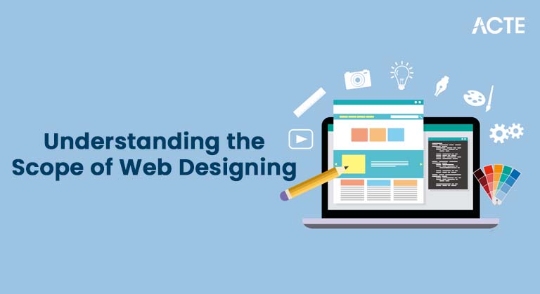 Understanding the Scope of Web Designing Article