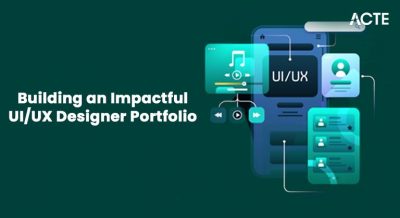Building an Impactful UI-UX Designer Portfolio Article