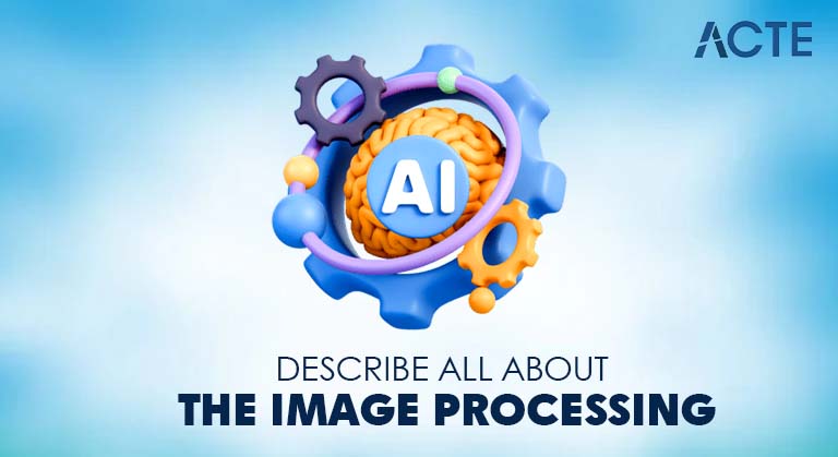 Describe All About The Image Processing Article