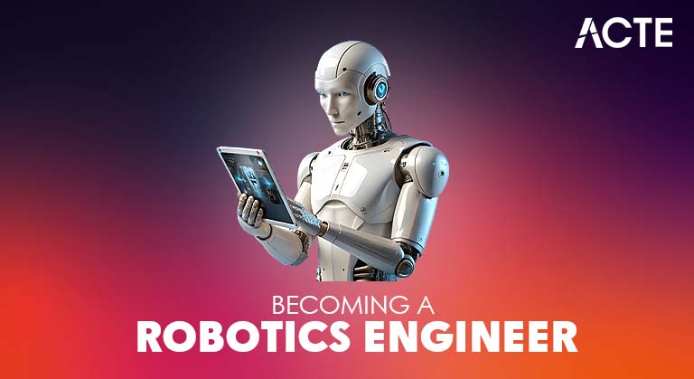 Becoming a Robotics Engineer Article