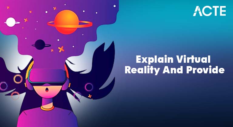 Explain Virtual Reality And Provide Article