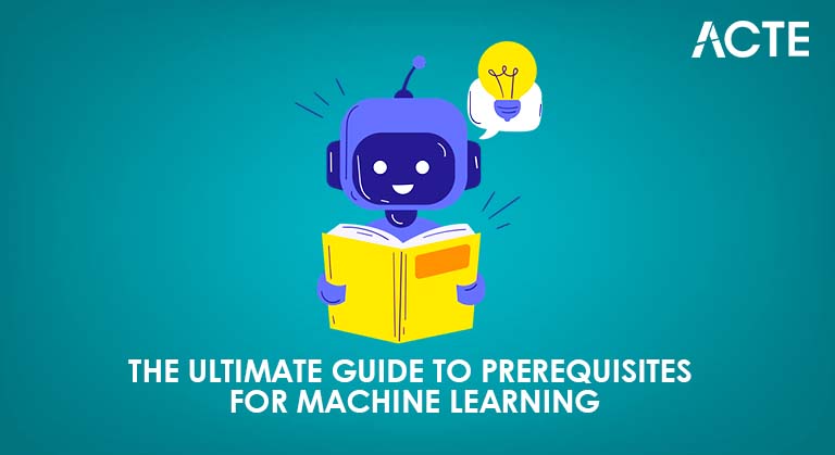 The Ultimate Guide To Prerequisites For Machine Learning Article
