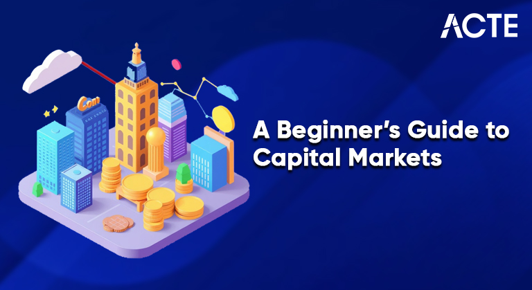 A Beginner’s Guide to apital Markets Article