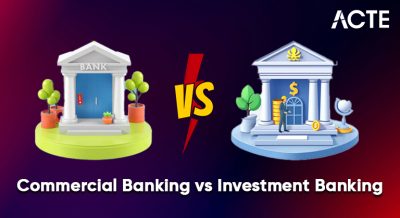 Commercial Banking vs Investment Banking Article
