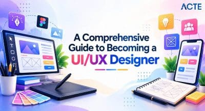 A Comprehensive Guide to Becoming a UI/UX Designer Article