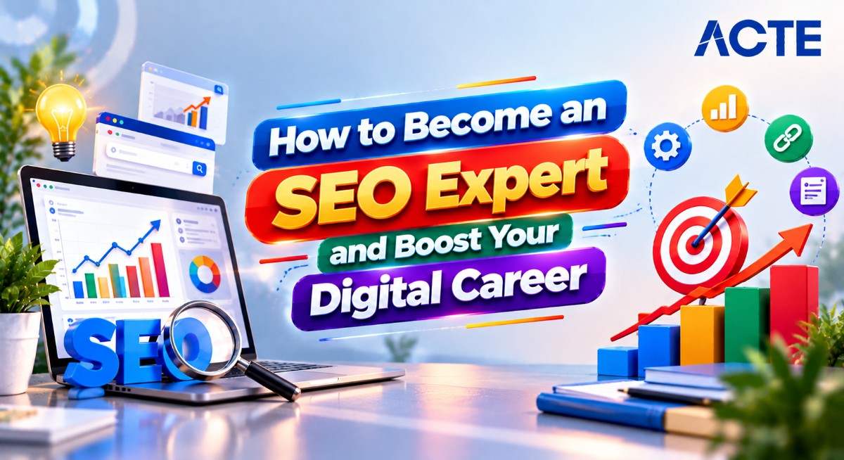 How to Become an SEO Expert and Boost Your Digital Career Article