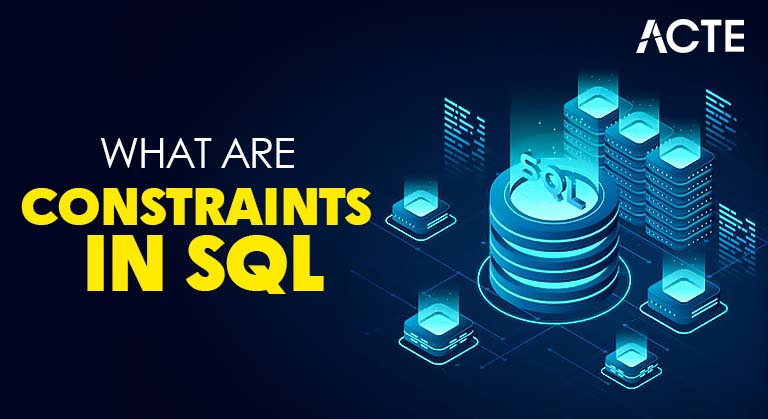 What are Constraints in SQL Article