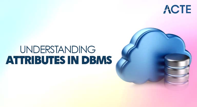 Understanding Attributes in DBMS Article