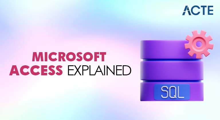 Microsoft Access Explained Article