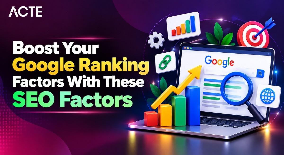 Boost Your Google Ranking Factors With These SEO Factors Article