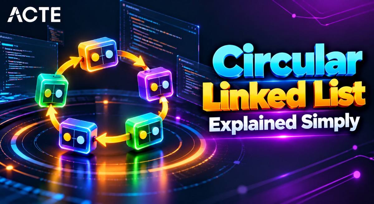 Circular Linked List Explained Simply Article