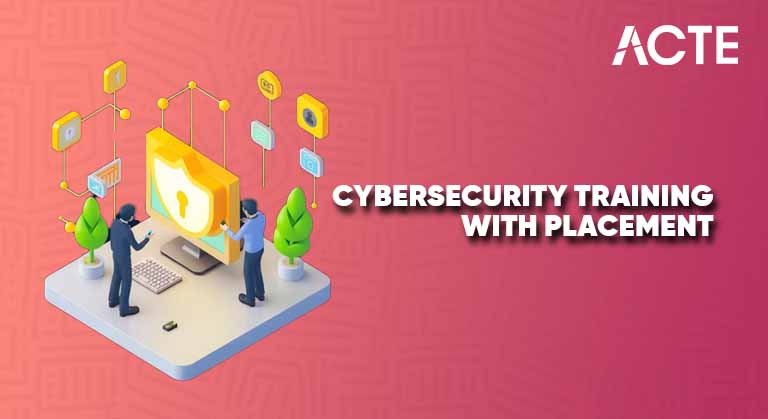 Cybersecurity Training with Placement Course