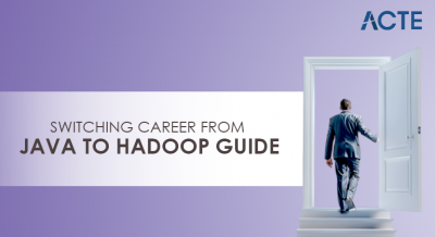 Switching Career from Java to Hadoop Guide Article