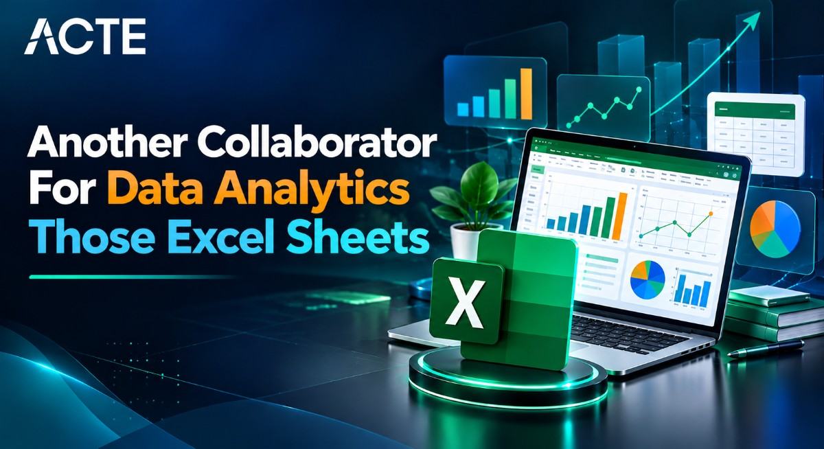 Another Collaborator For Data Analytics Those Excel Sheets