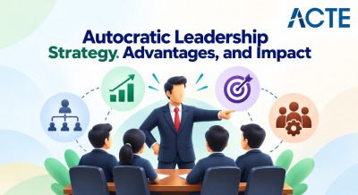 Autocratic Leadership Strategy: Advantages, and Impact