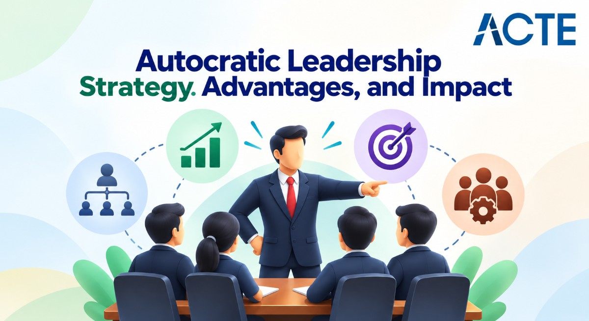 Autocratic Leadership Strategy: Advantages, and Impact
