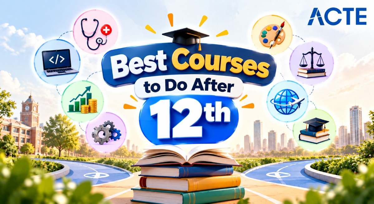 Best Courses to Do After 12th Article